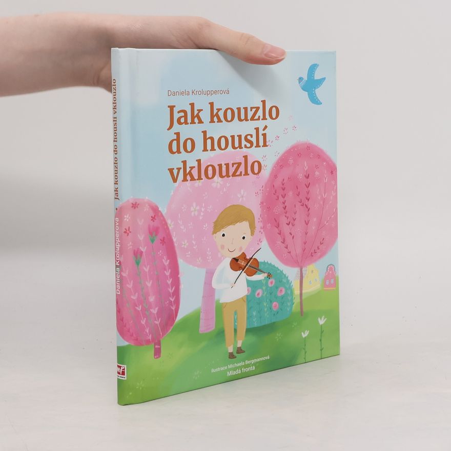 Michaela Bergmannová Jak kouzlo do houslí vklouzlo