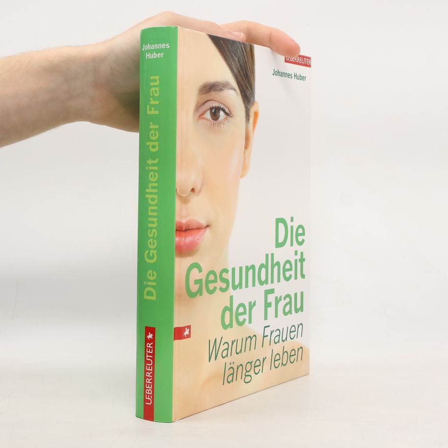 Johannes Huber Die Gesundheit der Frau