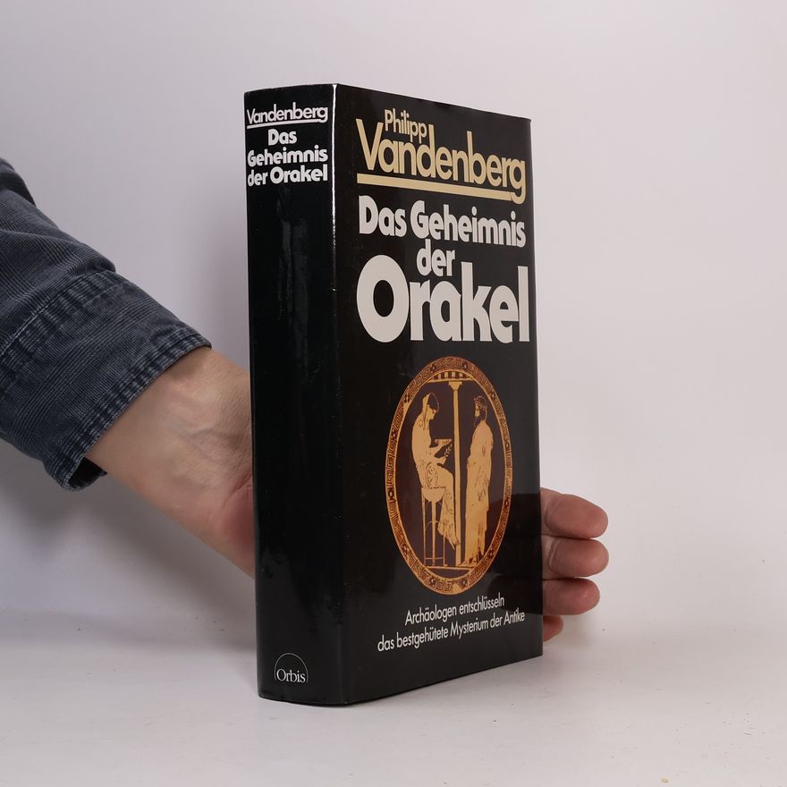 Philipp Vandenberg Das Geheimnis der Orakel