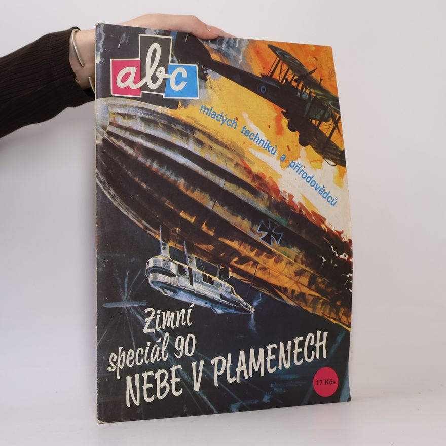 Autorenkollektiv ABC mladých techniků a přírodovědců : zimní speciál 90. Nebe v plamenech