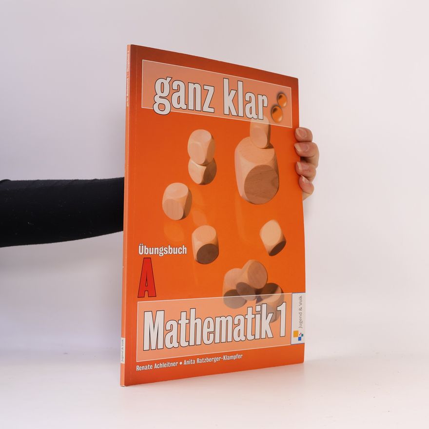 Anita Ratzberger-Klampfer Ganz klar Mathematik 1