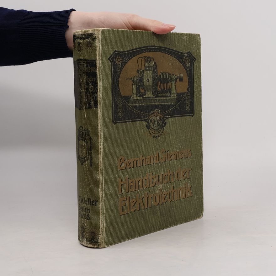 Bernhard Siemens Handbuch der Elektrotechnik II.