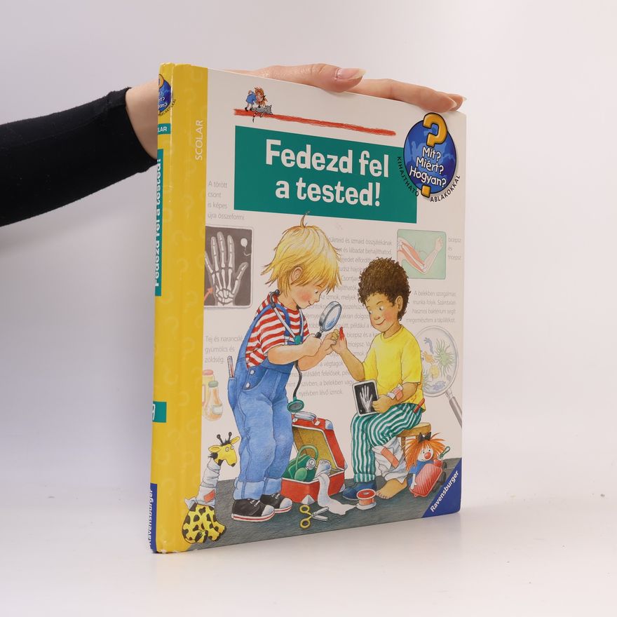 Doris Rübel Mit? Miért? Hogyan?: Fedezd fel a tested!