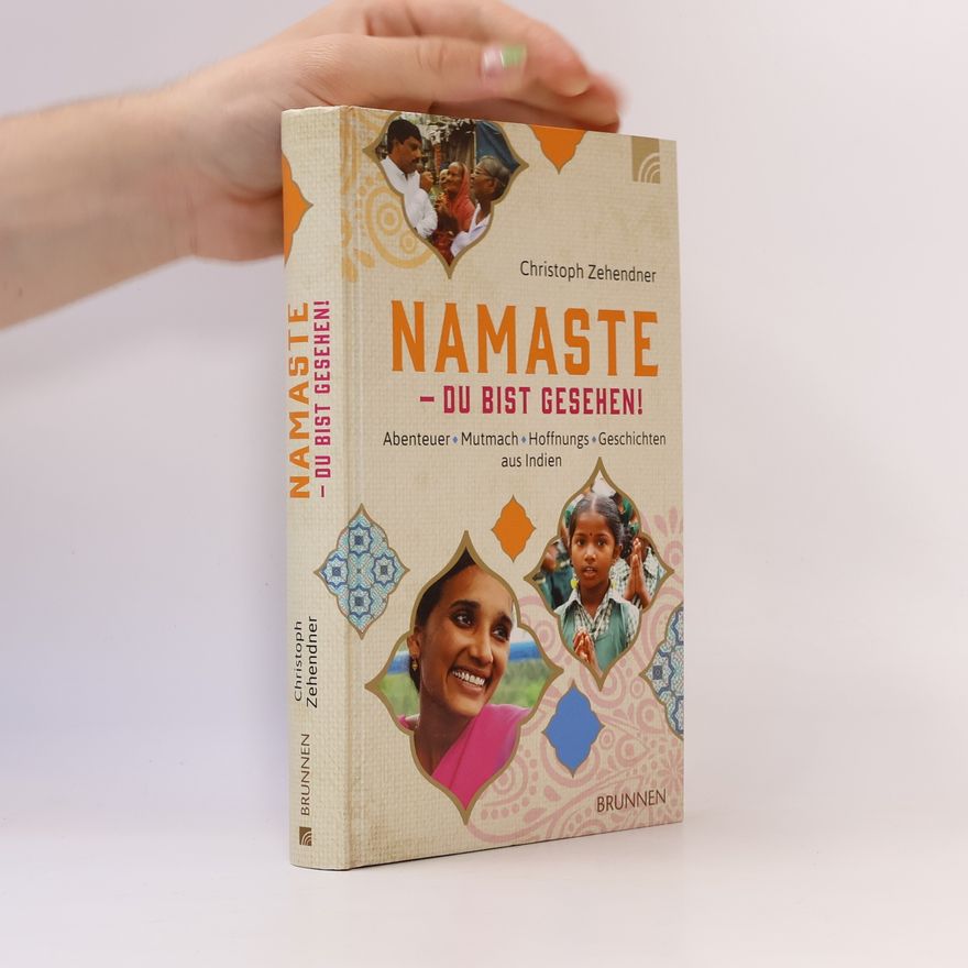 Christoph Zehendner Namaste - Du bist gesehen!