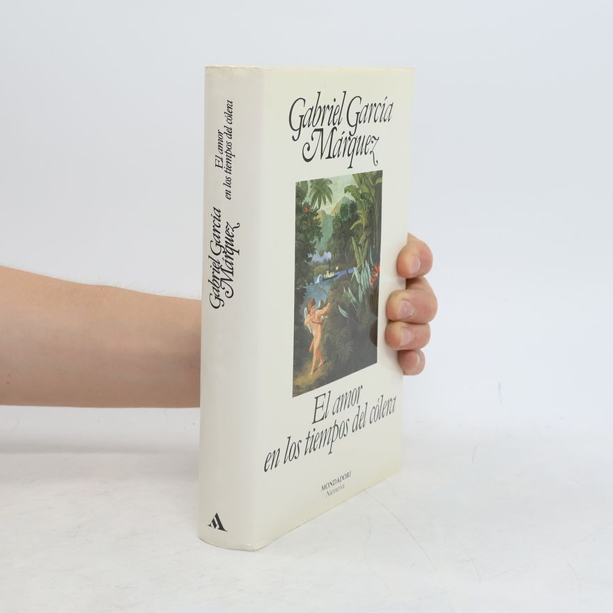 Gabriel García Márquez El amor en los tiempos del cólera