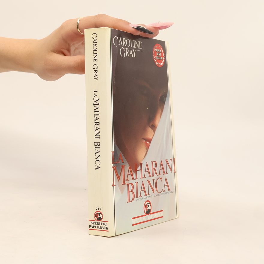 Caroline Gray La maharani bianca
