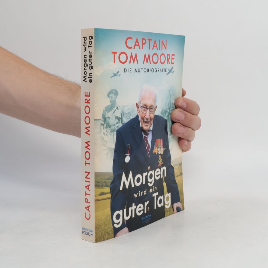 Captain Tom Moore Morgen wird ein guter Tag