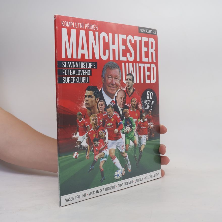 Autorenkollektiv Kompletní příběh: Manchester United