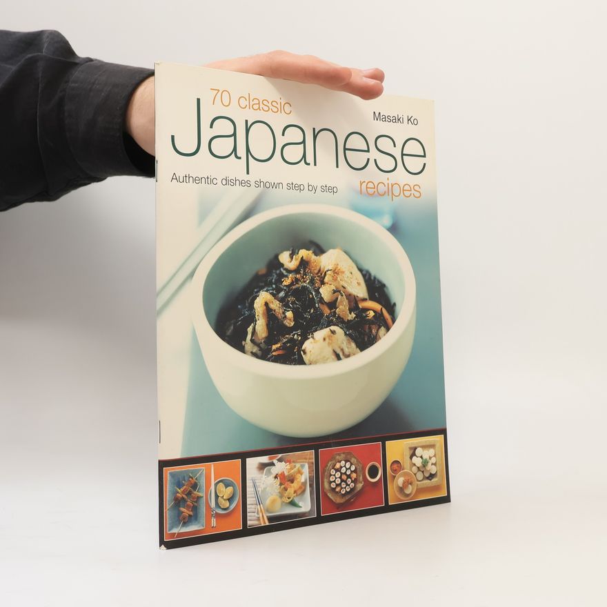 Masaki Ko 70 Classic Japanese Recipes