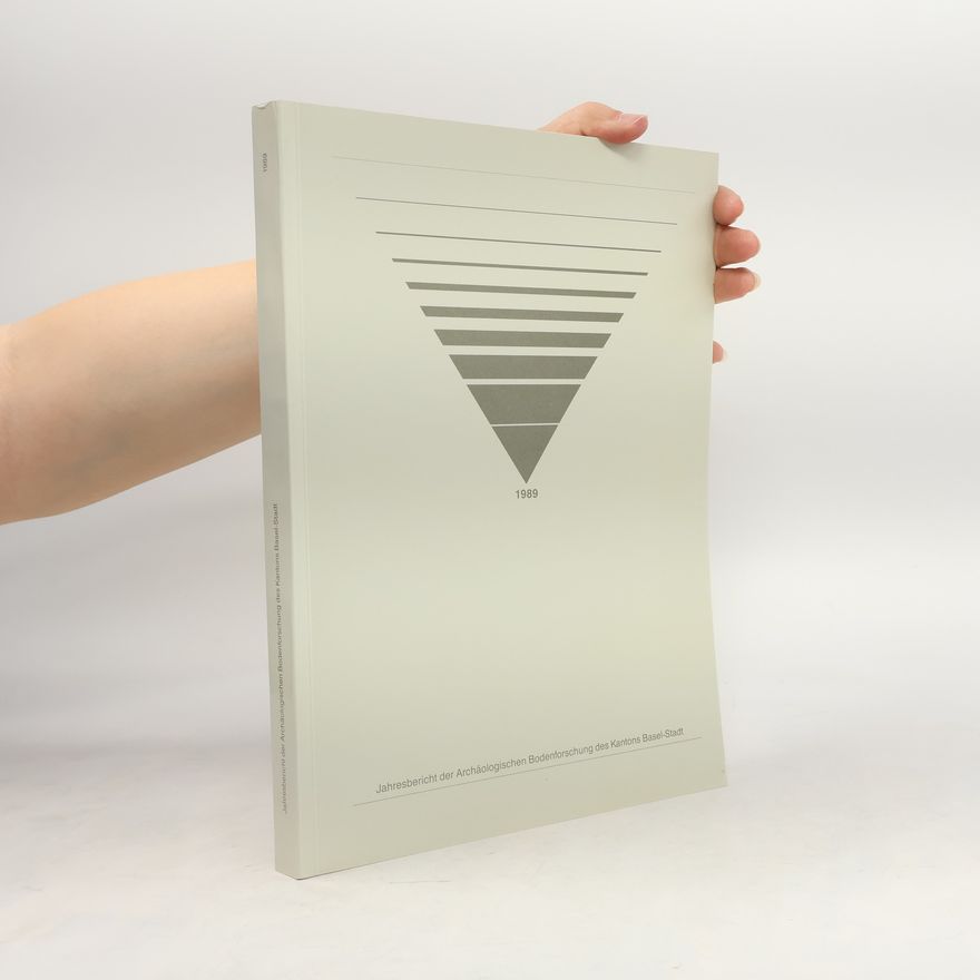 Autorenkollektiv Jahresbericht der Archäologischen Bodenforschung des Kantons Basel-Stadt 1989