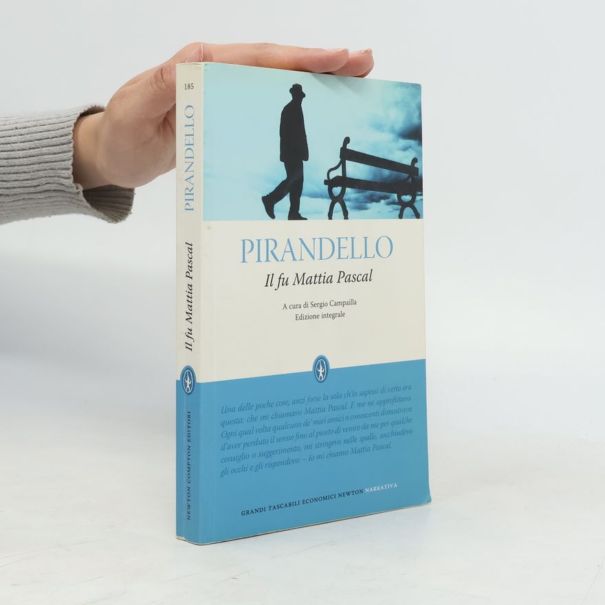 Luigi Pirandello Il fu Mattia Pascal. Edizione integrale