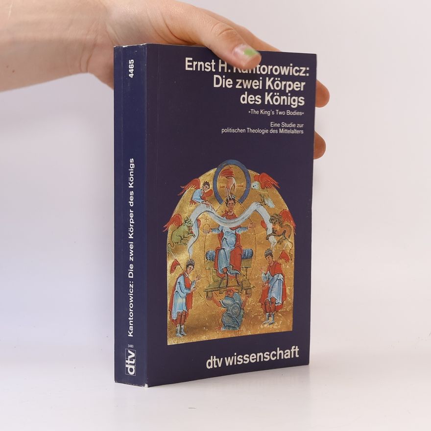 Ernst Kantorowicz Die zwei Körper des Königs