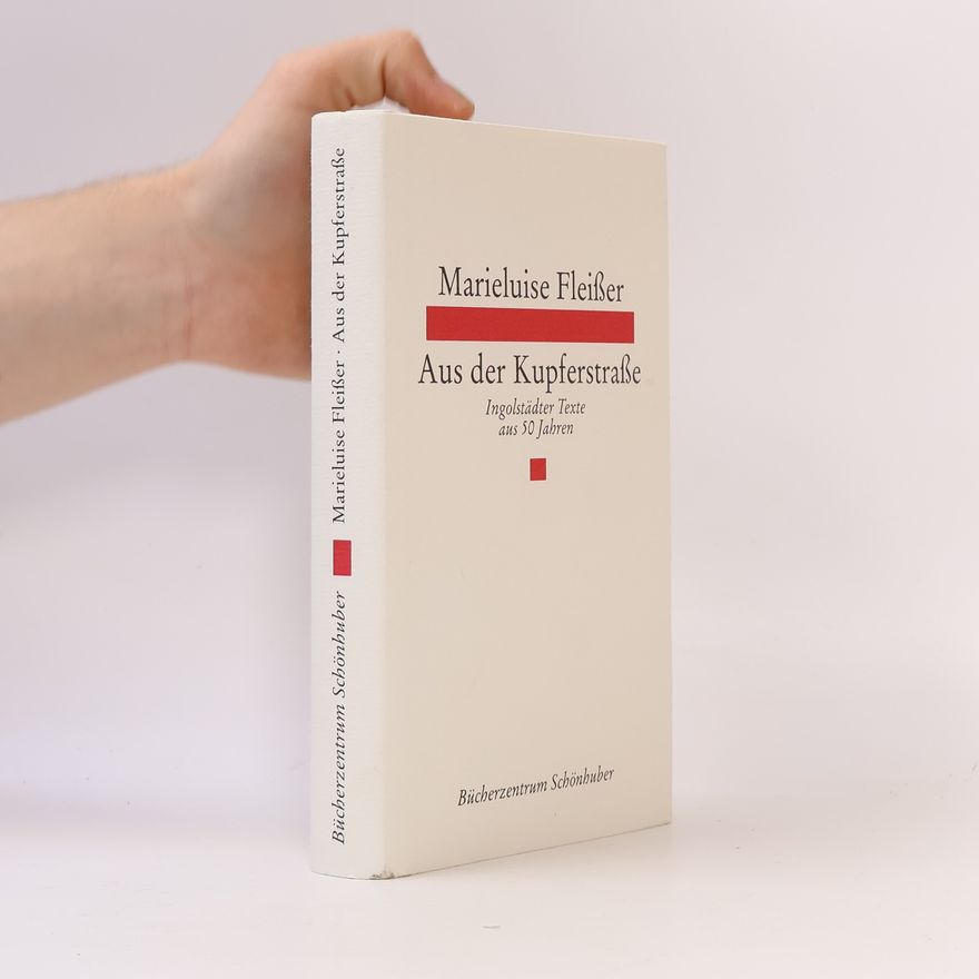 Marieluise Fleißer Aus der Kupferstrasse