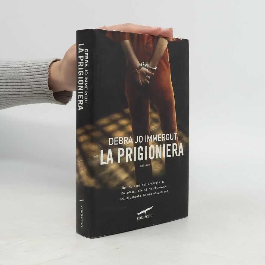 Debra Jo Immergut Narratori Corbaccio: La prigioniera