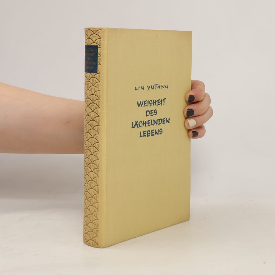 Lin Yutang Weisheit des lächelnden lebens