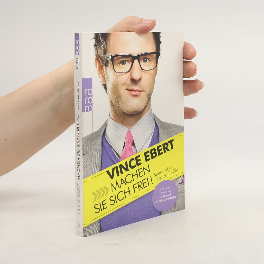Vince Ebert Machen Sie sich frei!