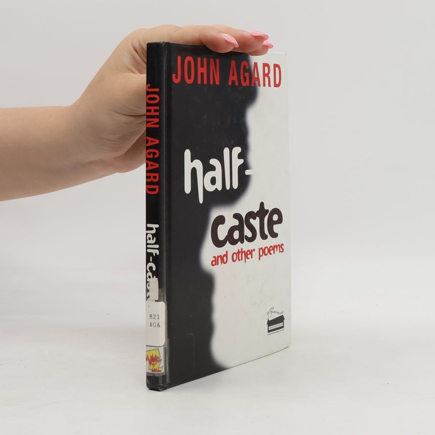 John Agard Poetry Powerhouse: Half Caste And Other Poems