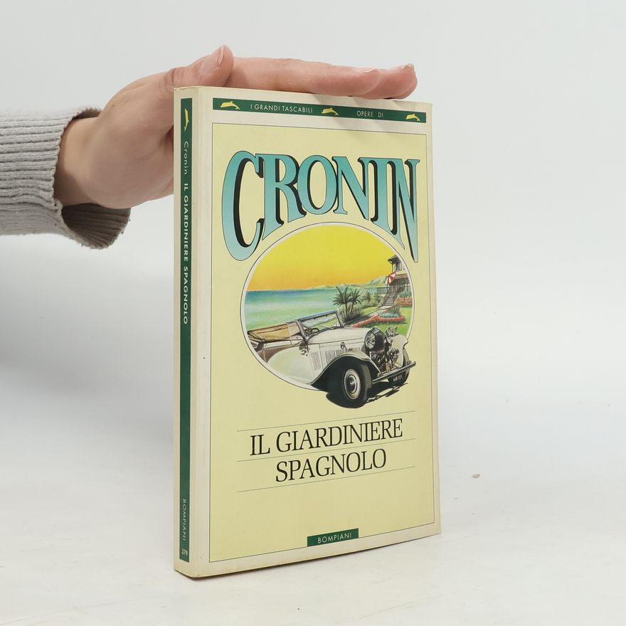 A. J. Cronin Il giardiniere spagnolo