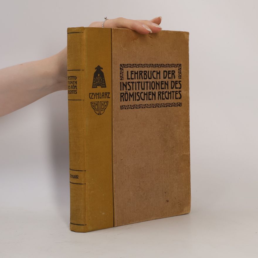 Karl Ritter Von Czyhlarz Lehrbuch der Institutionen des Römischen Rechtes