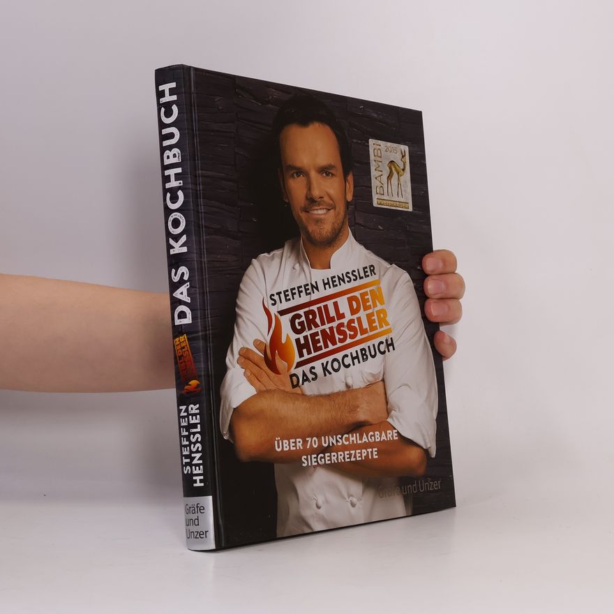 Steffen Henssler Grill den Henssler - das Kochbuch