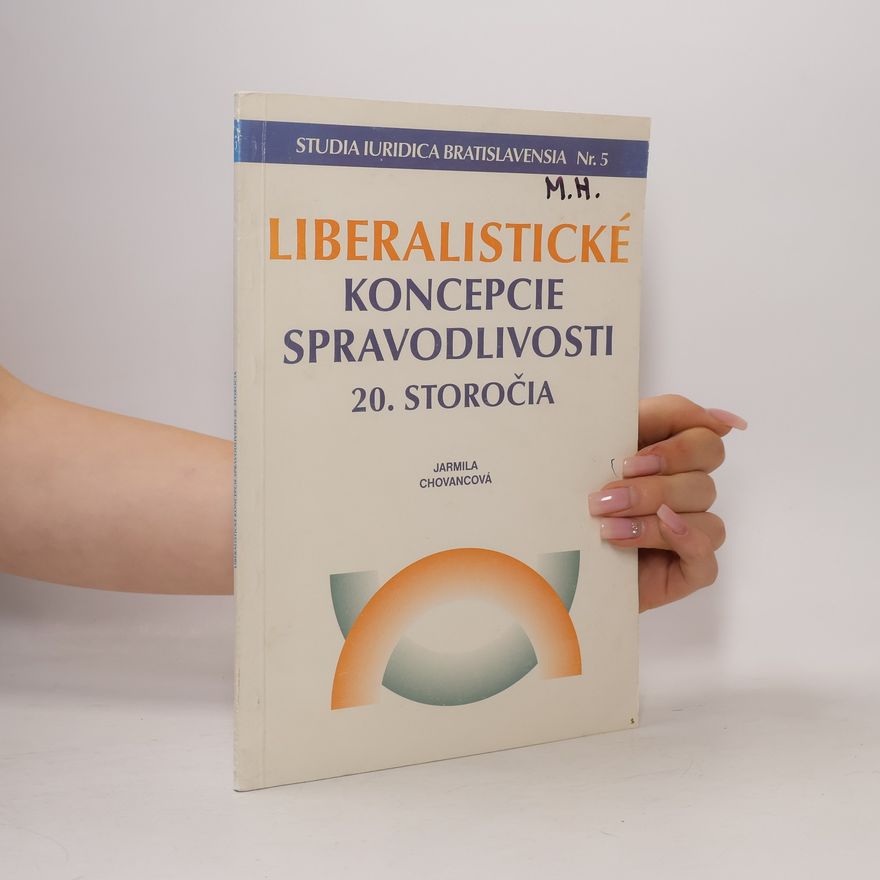 Jarmila Chovancová Liberalistické koncepcie spravodlivosti 20. storočia