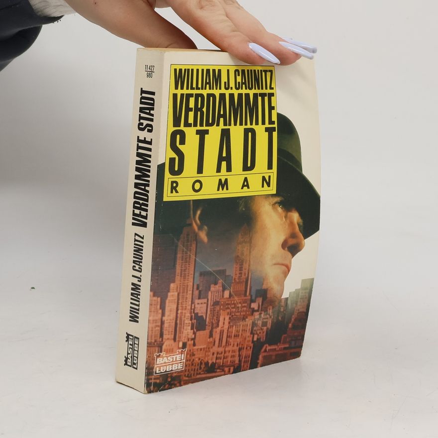 William J. Caunitz Verdammte Stadt