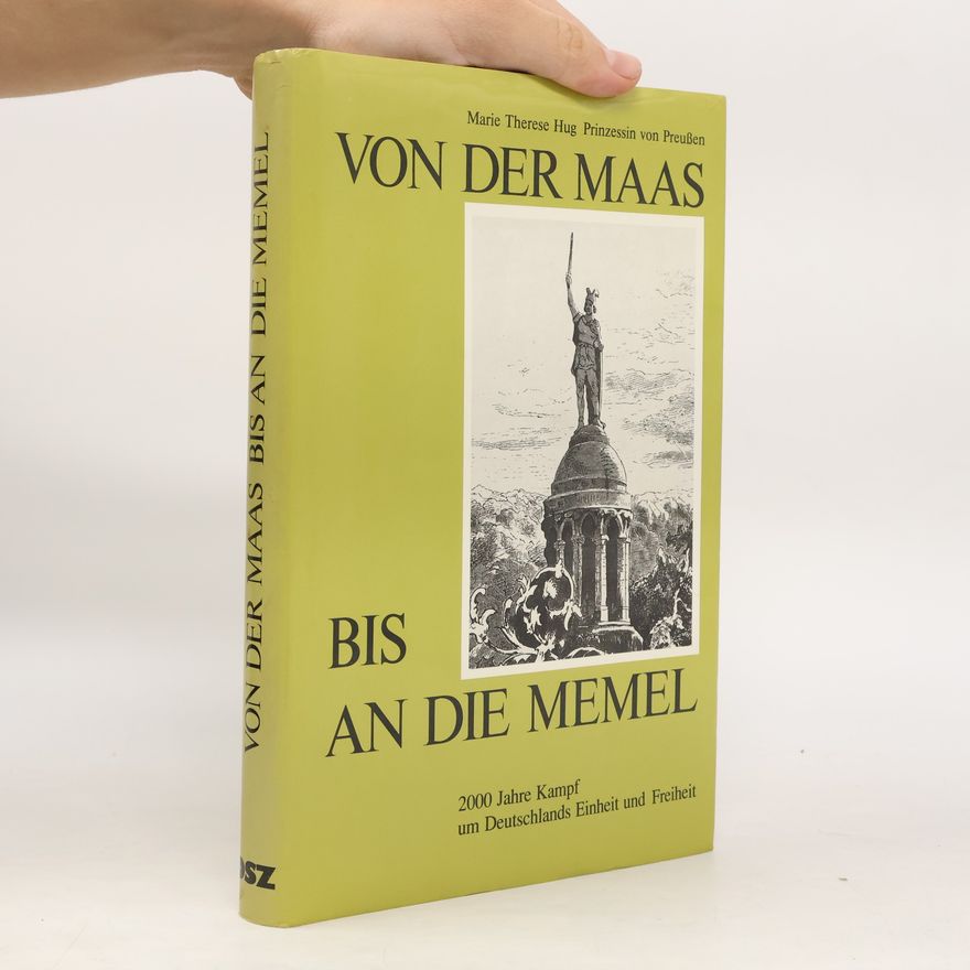 Marie Therese Hug von Preußen Von der Maas bis an die Memel