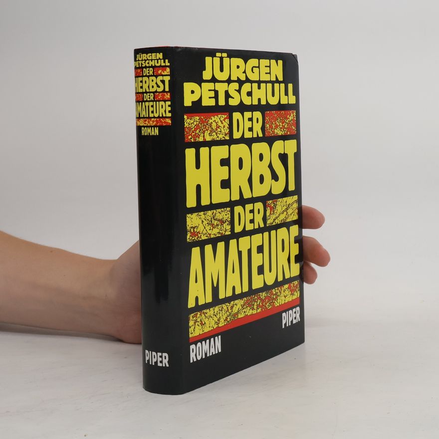 Jürgen Petschull Der Herbst der Amateure