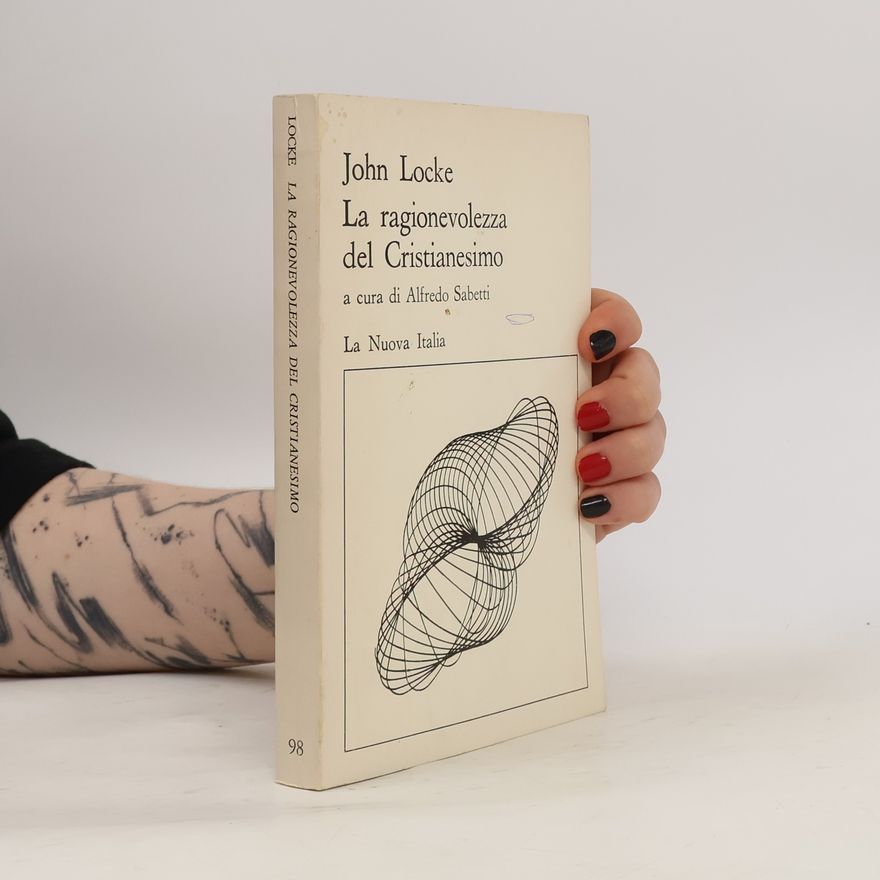 John Locke La ragionevolezza del Cristianesimo