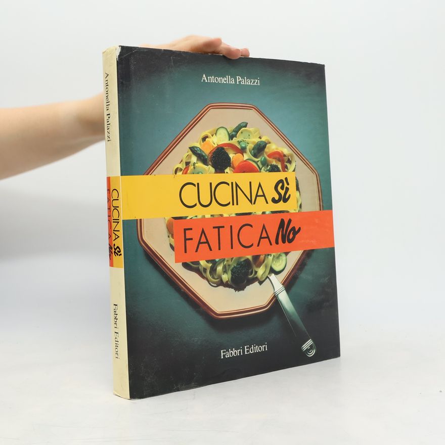 Antonella Palazzi Cucina sì fatica no