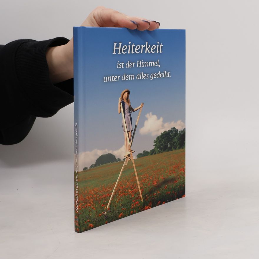 Jörg Wilkesmann Brandtner Heiterkeit ist der Himmel, unter dem alles gedeiht