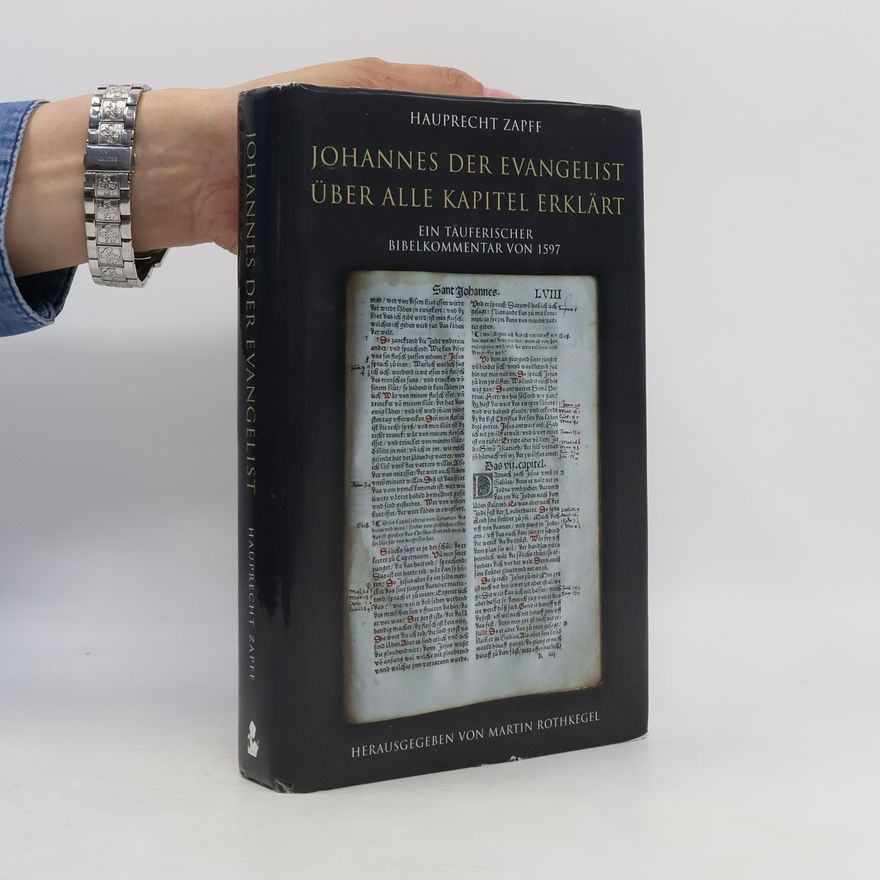 Hauprecht Zapff Johannes der Evangelist über alle Kapitel erklärt