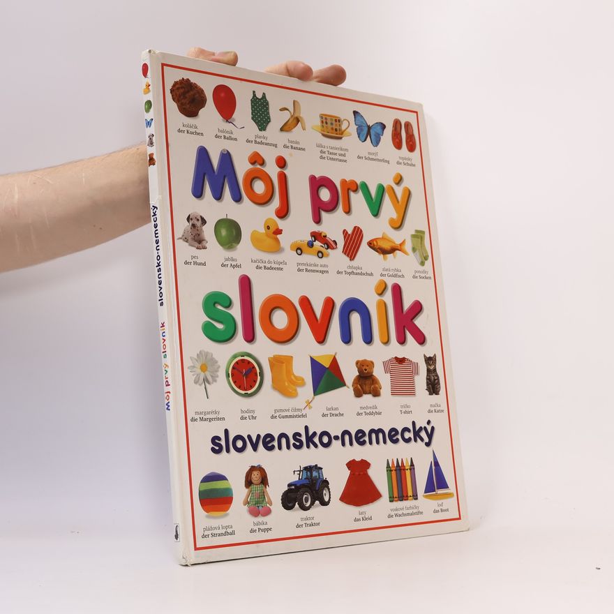 Angela Wilkes Môj prvý slovnik slovensko-nemecký