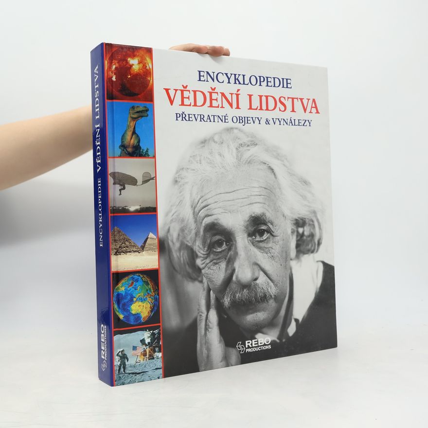 Jörg Meidenbauer Vědění lidstva: Převratné objevy & vynálezy: Encyklopedie