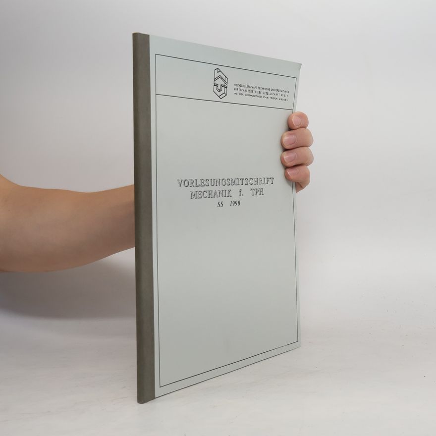 Collectif d'auteurs Vorlesungsmitschrift Mechanik f. TPH