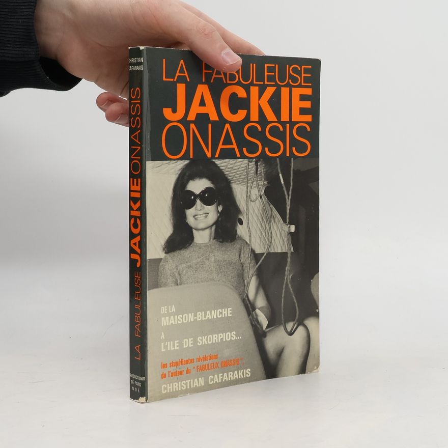 Christian Cafarakis La Fabuleuse Jackie Onassis