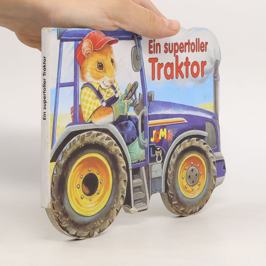 Ute Haderlein Ein supertoller Traktor