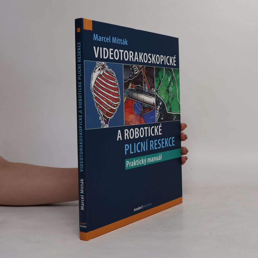 Marcel Mitták Videotorakoskopické a robotické plicní resekce