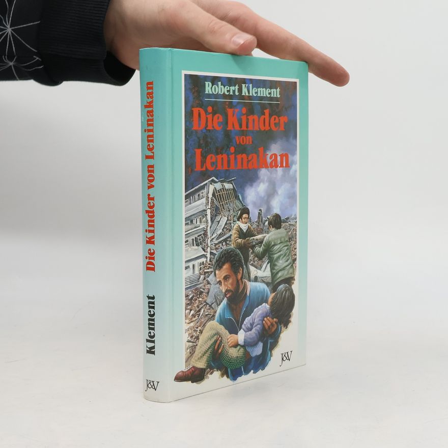 Robert Klement Die Kinder von Leninakan
