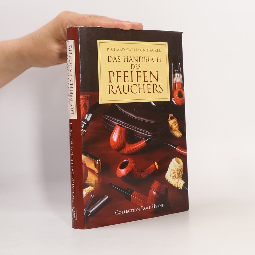 Richard Carleton Hacker Das Handbuch des Pfeifenrauchers