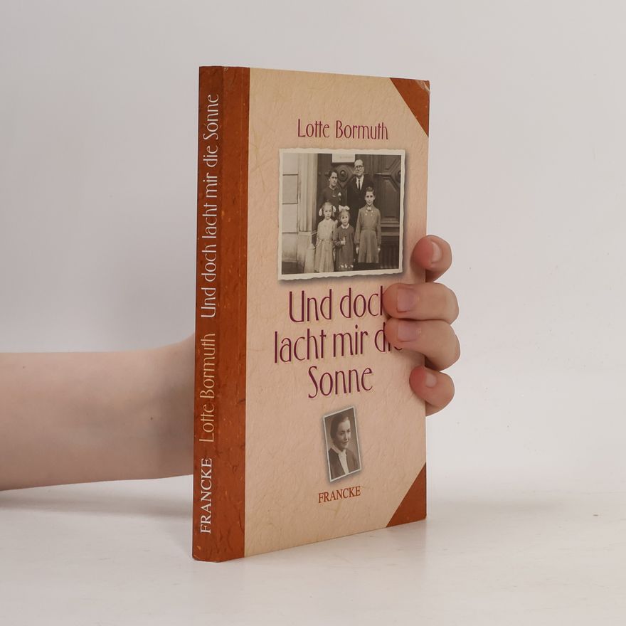 Lotte Bormuth Und doch lacht mir die Sonne