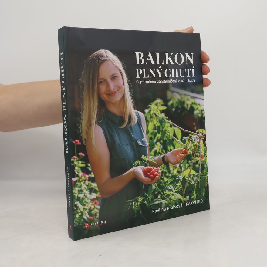 Pavlína Praisová Balkon plný chutí