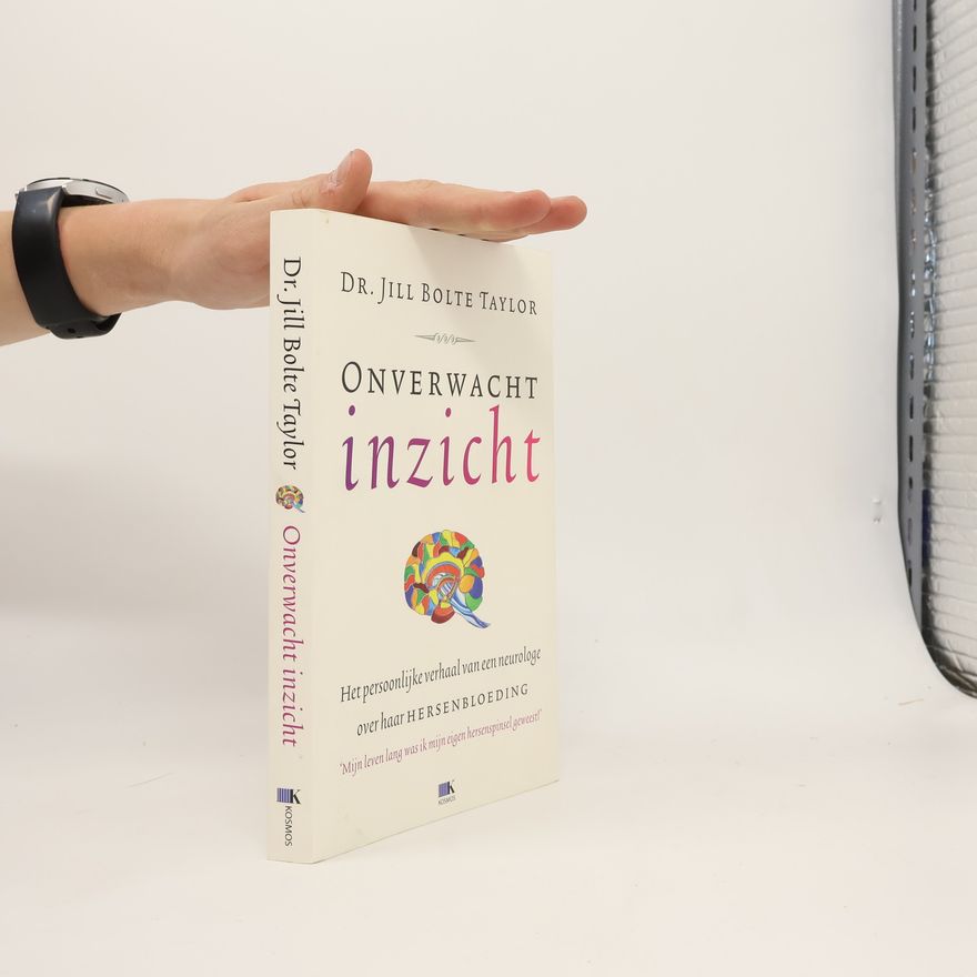 Jill Bolte Taylor Onverwacht inzicht