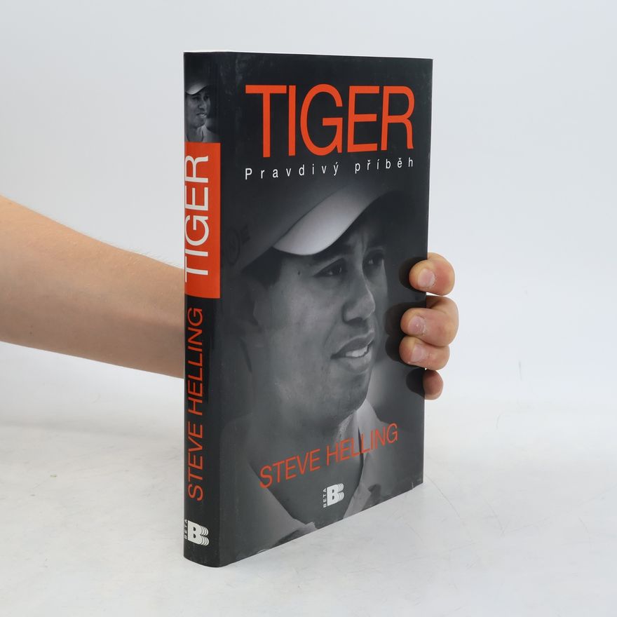 Steve Helling Tiger: Pravdivý příběh