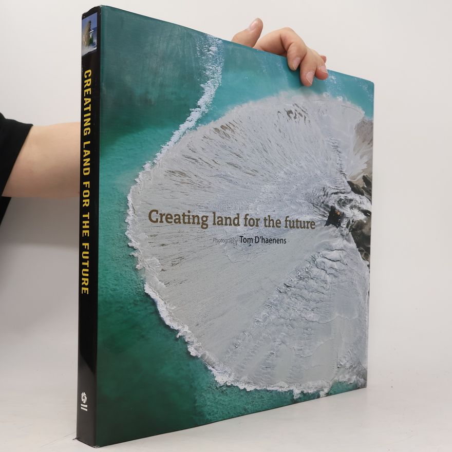 Tom D'Haenens Creating Land for the Future