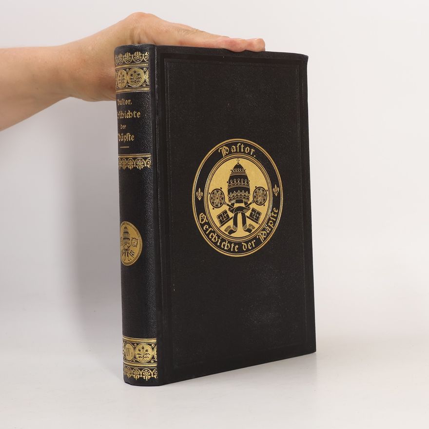 Ludwig Freiherrn von Pastor Geschichte Der Päpste XIV/1. Geschichte der Päpste im Zeitalter des fürstlichen Absolutismus
