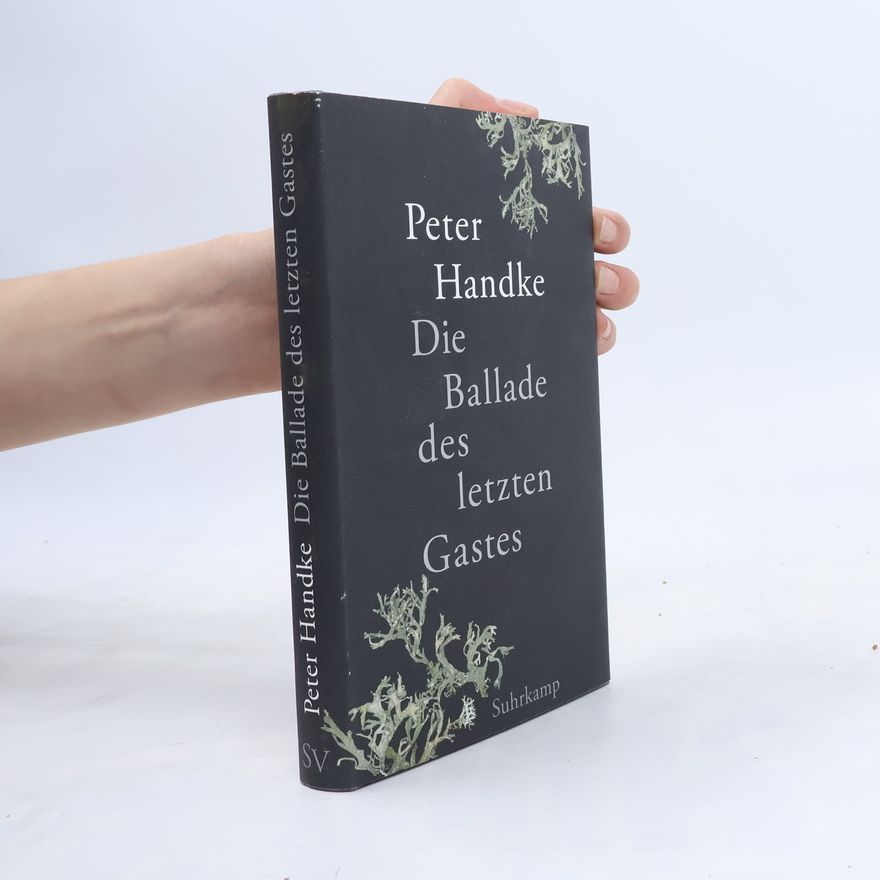 Peter Handke Die Ballade des letzten Gastes