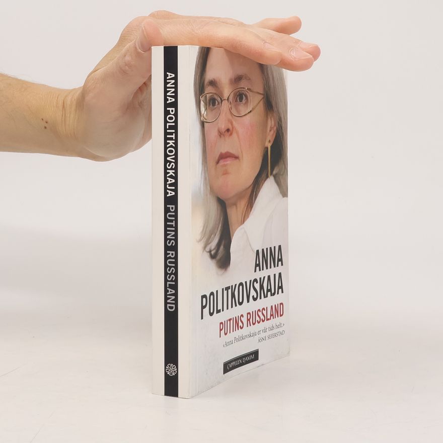 Anna S. Politkovskaja Putins Russland