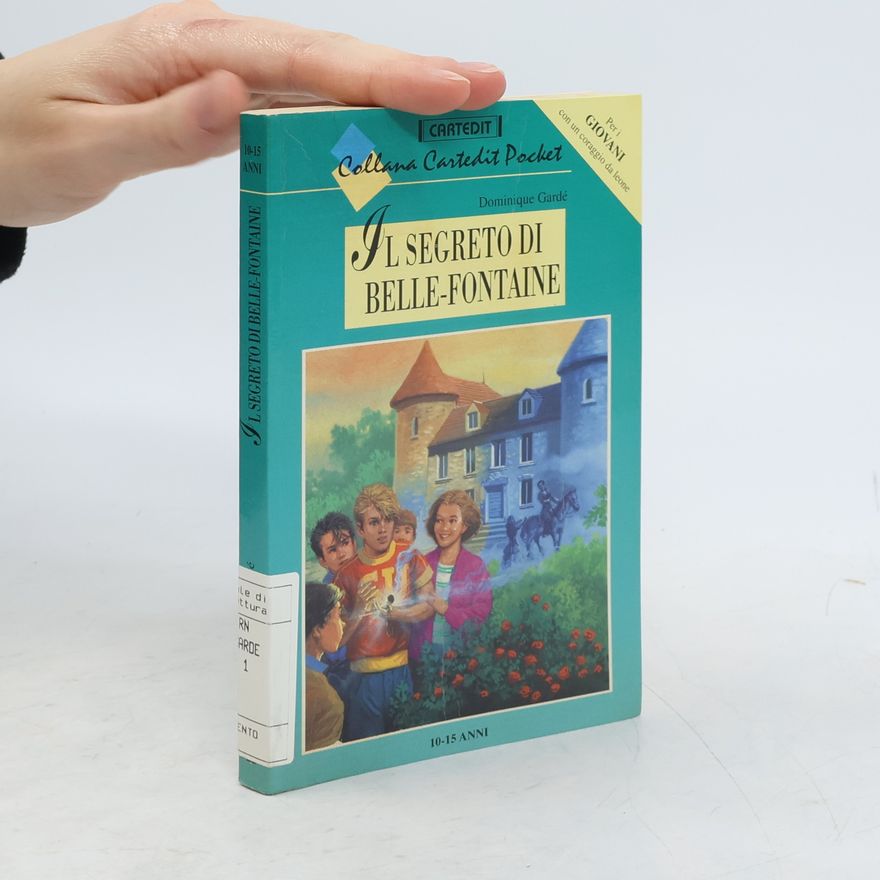 Dominique Gardé Il segreto di Belle-Fontaine