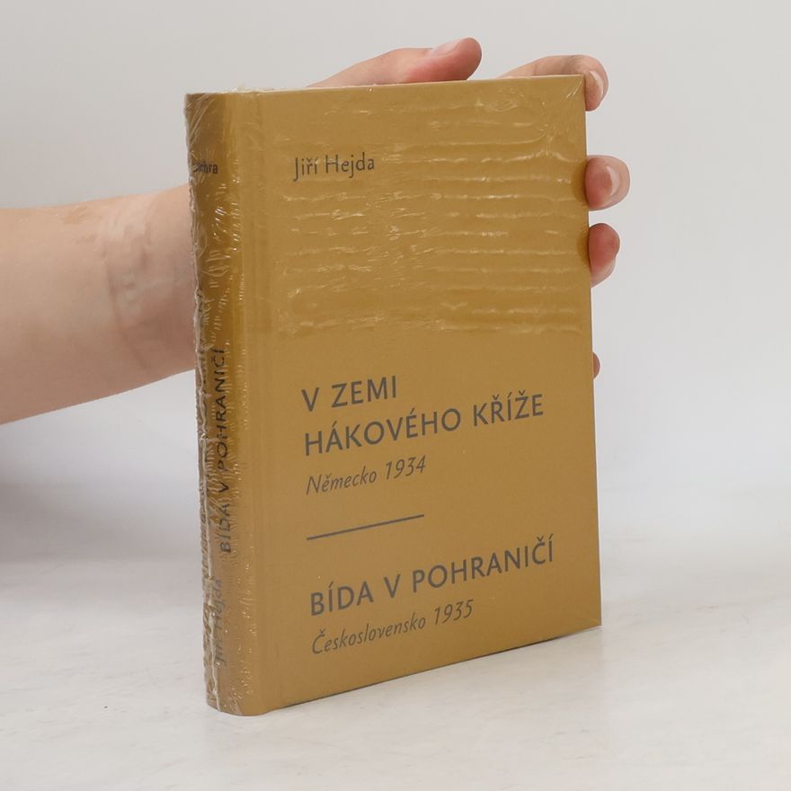 Jiří Hejda V zemi hákového kříže; Bída v pohraničí
